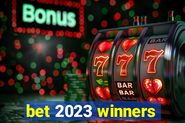 bet 2023 winners